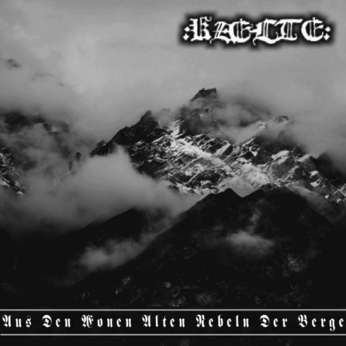 Kælte : Aus den Æonen Alten Nebeln der Berge Kælte : Aus den Æonen Alten Nebeln der Berge